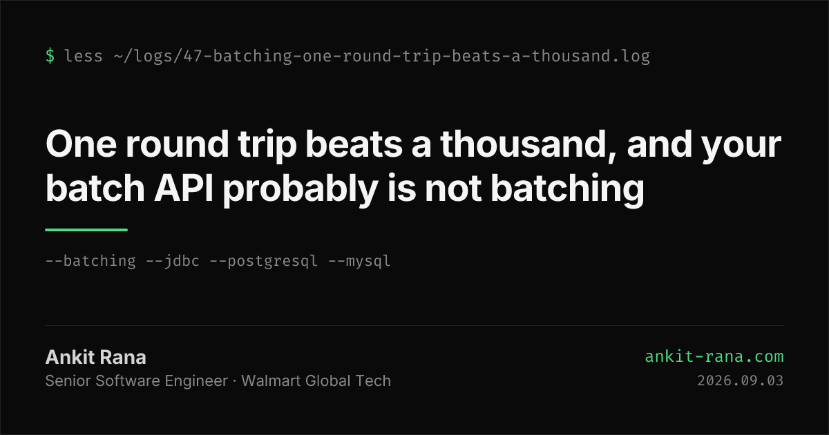 One round trip beats a thousand, and your batch API probably is not batching